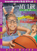 My Life as a Beat-Up Basketball Backboard cover