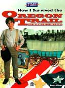 How I Survived the Oregon Trail: The Journal of Jesse Adams cover