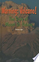 Warning: Volcano! The Story of Mount St. Helens cover