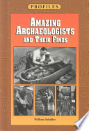 Amazing Archaeologists and Their Finds cover