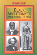 Black Abolitionists and Freedom Fighters cover