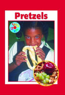 Pretzels: One of the World's Oldest Snack Foods cover