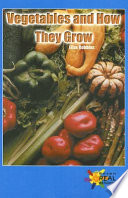 Vegetables and How They Grow cover
