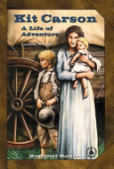 Kit Carson: A Life of Adventure cover