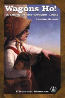 Wagons Ho! A Diary of the Oregon Trail cover