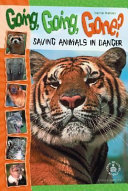 Going, Going, Gone? Saving Animals in Danger cover