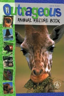 The Outrageous Animal Record Book cover