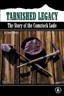 Tarnished Legacy: The Story of the Comstock Lode cover