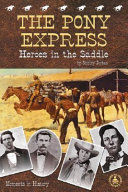 The Pony Express: Heroes in the Saddle cover