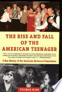 The Rise and Fall of the American Teenager cover