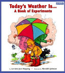 Today's Weather Is...A Book of Experiments cover