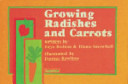 Growing Radishes and Carrots cover