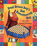 Small Brown Dog's Bad Remembering Day cover