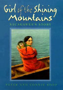 Girl of the Shining Mountains: Sacagawea's Story/Sacagawea: Girl of the Shining Mountains cover