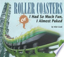 Roller Coasters or I Had So Much Fun, I Almost Puked cover