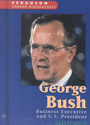 George Bush: Business Executive and U.S. President cover