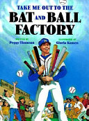 Take Me out to the Bat and Ball Factory cover