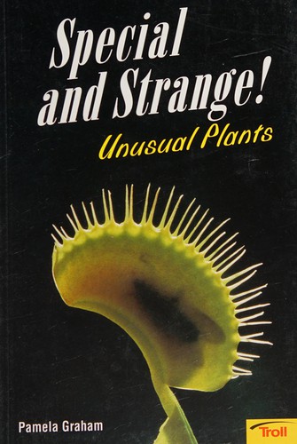 Special and Strange! Unusual Plants cover