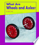 What Are Wheels and Axles? cover