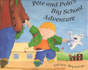 Pete and Polo's Big School Adventure cover