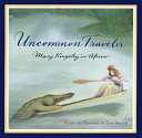 Uncommon Traveler: Mary Kingsley in Africa cover