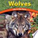 Wolves: Life in the Pack cover