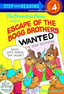 The Berenstain Bears and the Escape of the Bogg Brothers cover