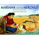Mariana and the Merchild: A Folktale from Chile cover