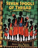 Seven Spools of Thread: A Kwanzaa Story cover