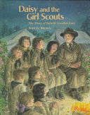 Daisy and the Girl Scouts: The Story of Juliette Gordon Low cover
