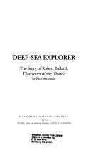 Deep-Sea Explorer: The Story of Robert Ballard, Discoverer of the Titanic cover