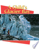 A Child's Glacier Bay cover
