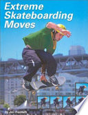 Extreme Skateboarding Moves cover