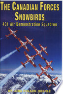The Canadian Forces Snowbirds: 431 Air Demonstration Squadron cover
