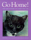 Go Home! The True Story of James the Cat cover