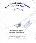 How Grandmother Spider Got the Sun: A Cherokee Tale cover