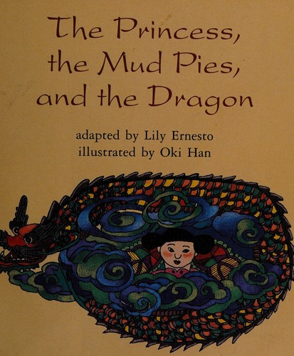 The Princess, the Mud Pies, and the Dragon cover