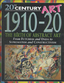 1910-20: The Birth of Abstract Art cover