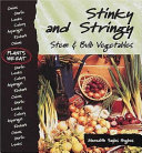 Stinky and Stringy: Stem & Bulb Vegetables cover