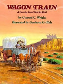 Wagon Train: A Family Goes West in 1865 cover