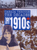 Canada Through the Decades: The 1910s cover