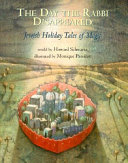 The Day the Rabbi Disappeared: Jewish Holiday Tales of Magic cover