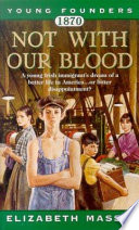 1870: Not with Our Blood cover