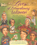 Lives of Extraordinary Women: Rulers, Rebels (and What the Neighbors Thought) cover
