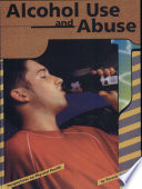 Alcohol Use and Abuse cover