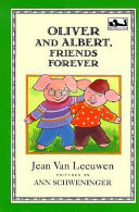 Oliver and Albert, Friends Forever cover
