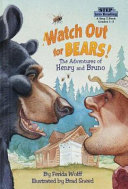 Watch out for Bears! The Adventures of Henry and Bruno cover