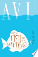 What Do Fish Have to Do with Anything? cover