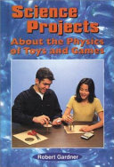 Science Projects About the Physics of Toys and Games cover