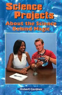 Science Projects About the Science Behind Magic cover